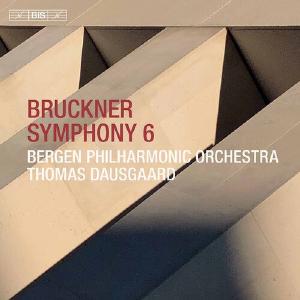 Bruckner: Symphony No. 6 / Dausgaard, Bergen Philharmonic Cheap Online