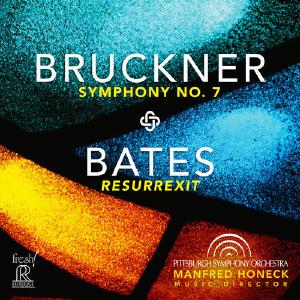 Bruckner: Symphony No. 7 - Bates: Resurrexit / Honeck, Pittsburgh Symphony Sale Footlocker