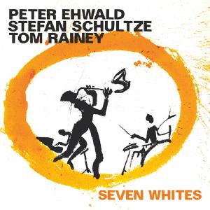 Seven Whites / Peter Ehwald, Stefan Schultze, Tom Rainey Cheap Footlocker