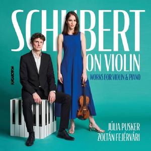 Schubert on Violin: Works for Violin & Piano / Pusker, Fejrvri Cheap Sale Websites