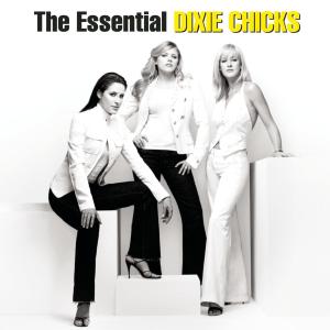 THE ESSENTIAL DIXIE CHICKS Clearance Low Pice