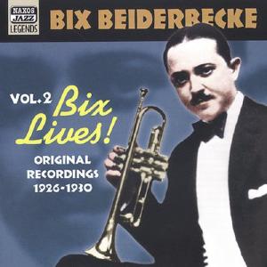 BEIDERBECKE, Bix: Bix Lives! (1926-1930) View For Sale