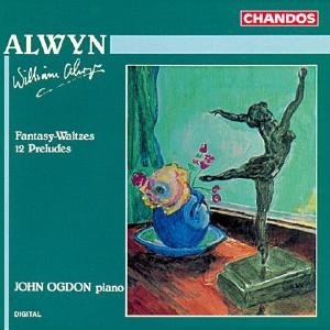 Alwyn: Fantasy-waltzes, 12 Preludes / John Ogdon Cheap Supply