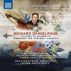 Danielpour: Talking to Aphrodite, Symphony for Strings & Kaddish, Rachlevsky, Russian String Orchestra Order Cheap Online