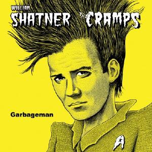 William Shatner & The Cramps - Garbageman Cheap Browse
