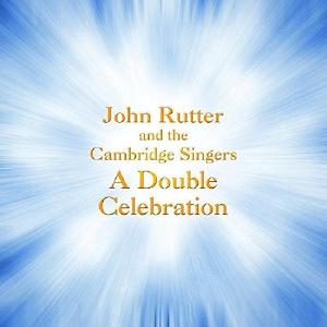 A Double Celebration / Rutter, Cambridge Singers Cheap Sale Visit