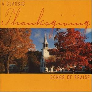 A Classic Thanksgiving - Songs Of Praise Store Cheap Online