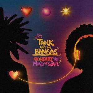 Tank & the Bangas - The Heart, The Mind, The Soul (CD) Cheap Pice Outlet Sale