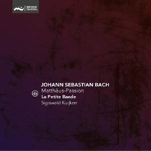 Bach: St. Matthew Passion / Kuijken, La Petite Bande Geniue Stockist For Sale