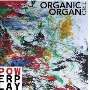 Powerplay / Organic Organ Trio Clearance 2025
