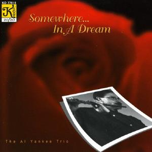 AL YANKEE TRIO: Somewhere  In a Dream Sale Amazon