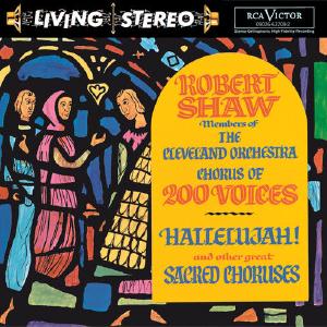 Hallelujah! - Sacred Choruses / Robert Shaw, Cleveland Visit New Cheap Pice