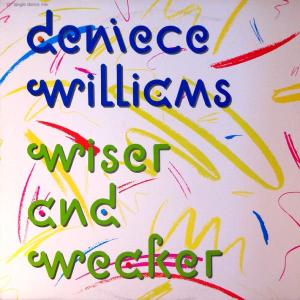 12": Deniece Williams - Wiser And Weaker Geniue Stockist Online