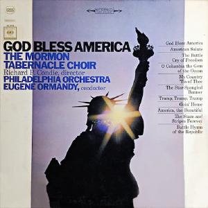 Mormon Tabernacle Choir, Richard P. Condie, The Philadelphia Orchestra, Eugene Ormandy - God Bless America Buy Cheap Huge Surprise