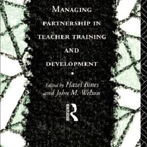 Managing Partnership in Teacher Training and Development Newest Cheap Online