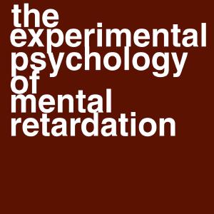 Experimental Psychology of Mental Retardation Enjoy Online