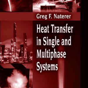 Heat Transfer in Single and Multiphase Systems Buy Online Cheap