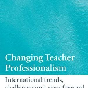 Changing Teacher Professionalism Cheap Sale Big Sale