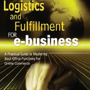 Logistics and Fulfillment for e-business - Hardback Clearance Good Selling