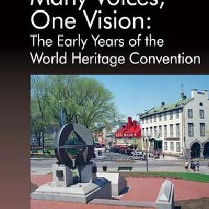 Many Voices, One Vision: The Early Years of the World Heritage Convention - Hardback For Sale Finishline