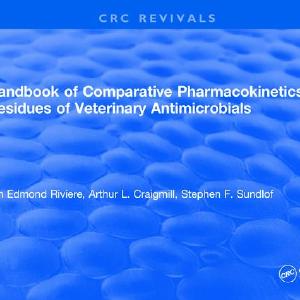 Handbook of Comparative Pharmacokinetics and Residues of Veterinary Antimicrobials - Hardback Buy Cheap Get Authentic