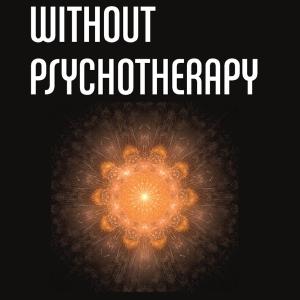 How to Survive Without Psychotherapy - Hardback Cheap Sale Cost