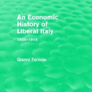 Economic History of Liberal Italy (Routledge Revivals) - Hardback Cheap Sale How Much