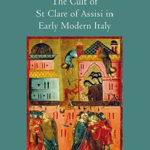Cult of St Clare of Assisi in Early Modern Italy - Hardback Free Shipping With Paypal