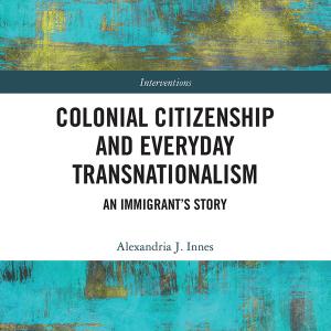 Colonial Citizenship and Everyday Transnationalism - Hardback Clearance Clearance Store