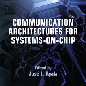 Communication Architectures for Systems-on-Chip - Hardback Clearance 100% Original