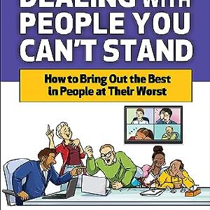 Dealing with People You Can't Stand, Fourth Edition: How to Bring Out the Best in People at Their Worst Buy Cheap 2025