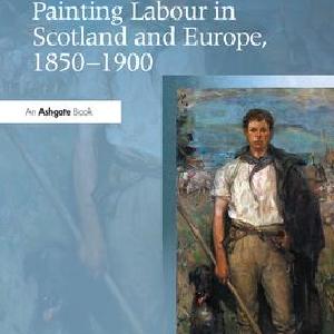 Painting Labour in Scotland and Europe, 1850-1900 Perfect Cheap Online