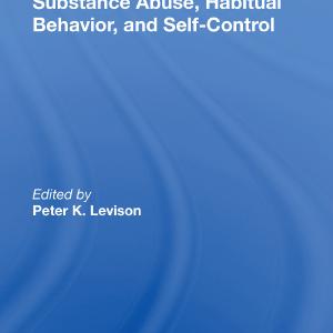 Substance Abuse, Habitual Behavior, And Selfcontrol How Much