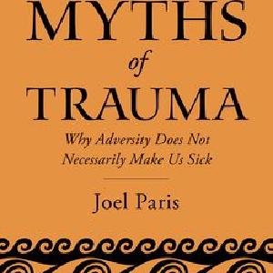 Myths of Trauma Why Adversity Does Not Necessarily Make Us Sick Clearance Visit New