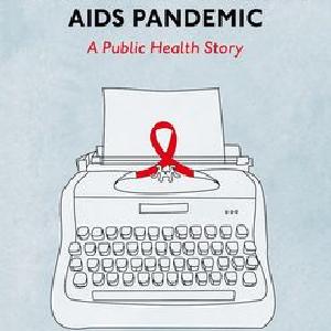 Dispatches from the AIDS Pandemic A Public Health Story Affordable Cheap Pice