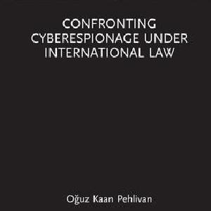 Confronting Cyberespionage Under International Law Sast Sale Online