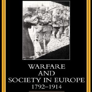 Warfare and Society in Europe, 1792- 1914 Reliable Sale Online