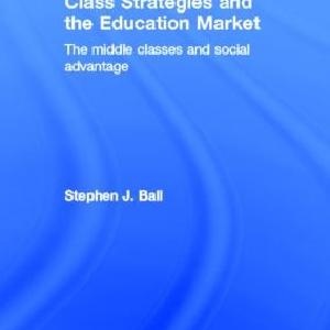 Class Strategies and the Education Market - Hardback Cheap Sale Best Wholesale