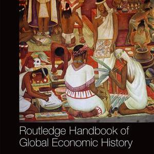 Routledge Handbook of Global Economic History - Hardback With Mastercard For Sale