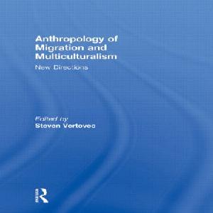 Anthropology of Migration and Multiculturalism - Hardback Buy