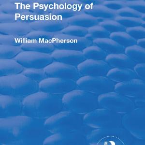 Revival: The Psychology of Persuasion (1920) - Hardback Sale Affordable