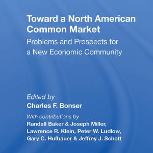 Toward A North American Common Market - Hardback Cheap Hot Sale