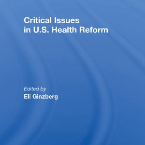 Critical Issues In U.S. Health Reform - Hardback Cheap Sale Exclusive