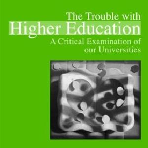 Trouble with Higher Education - Paperback / softback Newest Cheap Online