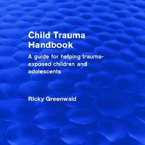 Child Trauma Handbook - Hardback Free Shipping High Quality