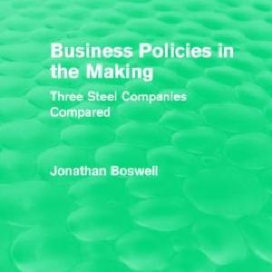 Business Policies in the Making (Routledge Revivals) - Hardback Discount Popular