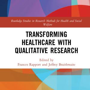 Transforming Healthcare with Qualitative Research - Hardback Top Quality Online