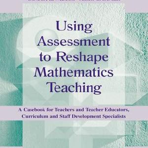 Using Assessment To Reshape Mathematics Teaching - Hardback 100% Original Online
