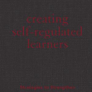 Creating Self-Regulated Learners - Hardback Sale Big Discount
