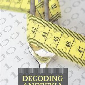 Decoding Anorexia Buy Cheap Inexpensive